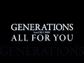 GENERATIONS from EXILE TRIBE／ALL FOR YOU ...