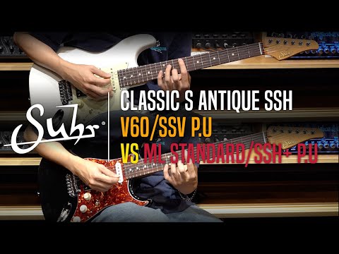 Suhr Dealer Select LTD Classic S Antique SSH V60/SSV P.U VS ML Standard/SSH+ P.U Review (No Talking)