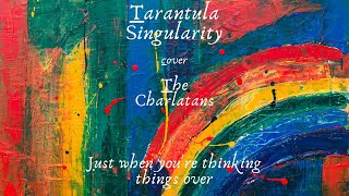Just when you're thinking things over (Acoustic) - Cover - The Charlatans (UK)