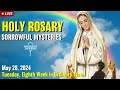 🔴 Rosary Tuesday Sorrowful Mysteries of the Rosary May 28, 2024 Praying together