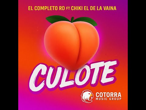 EL Completo RD Ft @ChikiElDeLaVaina  🍑 Culote 🍑  (Video Oficial) 🍑