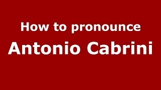 How to pronounce Antonio Cabrini