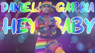 Danielle Garcia - Hey Baby (Entrance Theme)