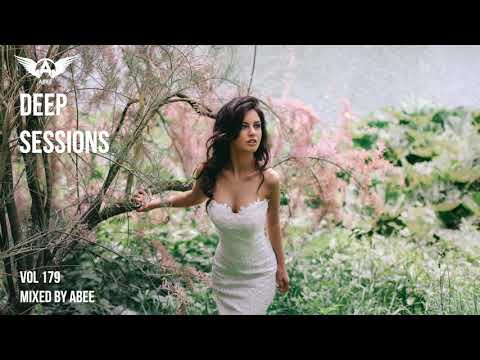 Deep Sessions - Vol 179 ★ Mixed By Abee Sash