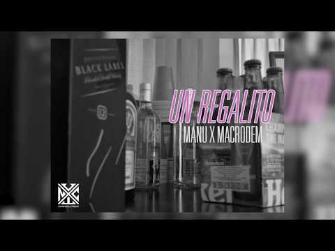 Manu x Macrodem - Un Regalito (Audio Oficial)