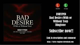 Download lagu βππ! ENHYPEN ~ Bad Desire (With or Without You) Ringtone (Free) mp3 Download lagu βππ! ENHYPEN ~ Bad Desire (With or Without You) Ringtone (Free) mp3