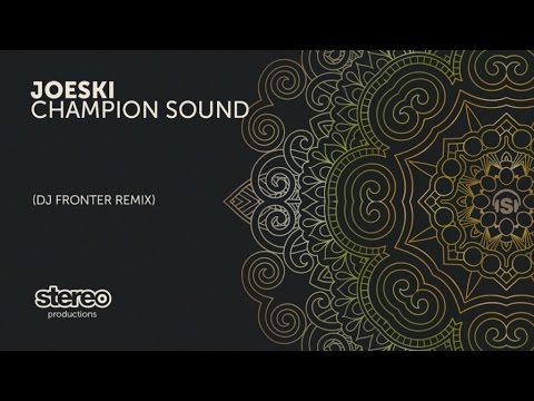 Joeski - Champion Sound - DJ Fronter Remix