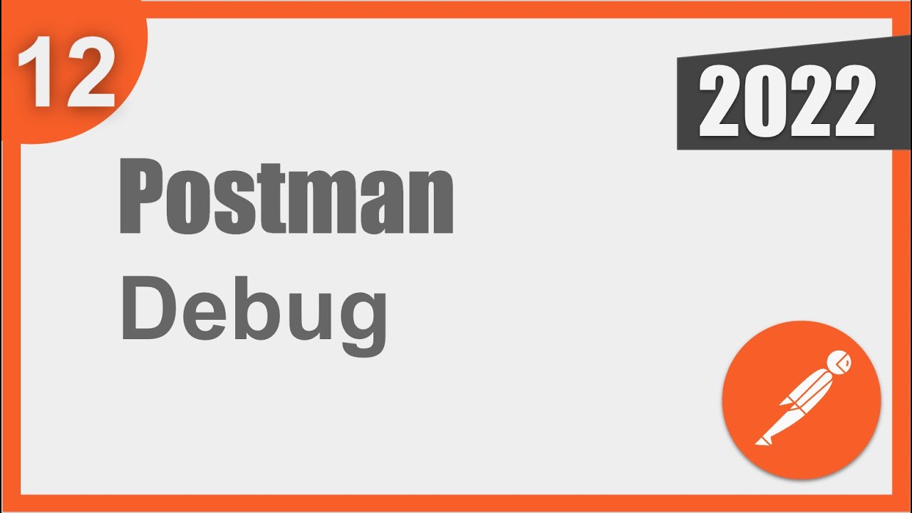 Postman Beginner Tutorial 12 | How to Debug