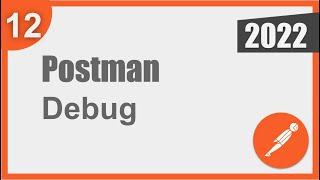 Postman Beginner Tutorial 12 | How to Debug