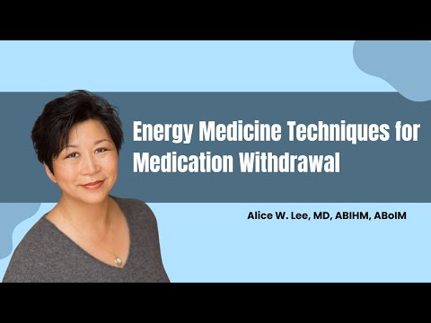 Energy Medicine Techniques for Medication Withdrawal