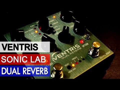 Source Audio Ventris Dual Reverb Pedal - SonicLAB Review