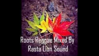 REGGAE RASTA MUSIC - Roots Reggae Mixed By Rasta Lion Sound