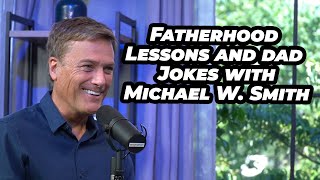 Michael W. Smith: Dad Jokes and Life Lessons