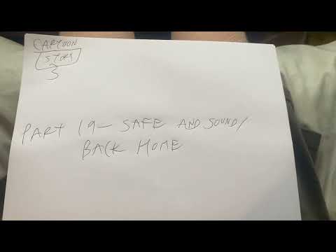 Cartoon Story 3 Part 19 Safe And Sound/Back Home (Link In Description)