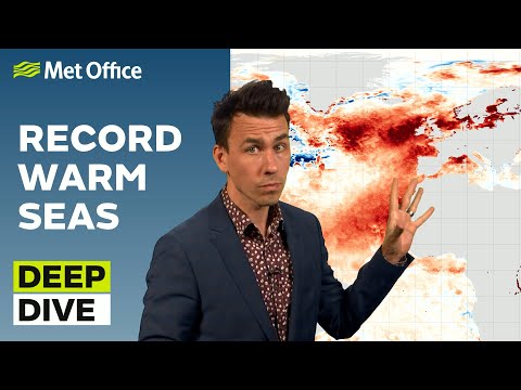 Deep Dive 20/06/2023 – What’s caused such high SSTs? – Met Office weekly weather forecast UK
