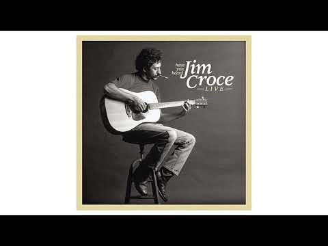 Jim Croce - Roller Derby Queen | Have You Heard: Jim Croce Live