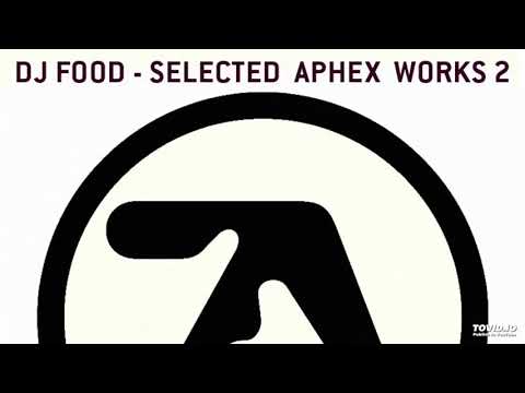DJ Food - Selected AFX Works 2 (Aphex Twin Mix)
