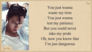 Download lagu TEN 'Dangerous' Lyrics mp3 Download lagu TEN 'Dangerous' Lyrics mp3