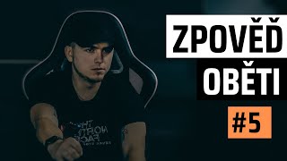 ZPOVĚĎ OBĚTI #5: ZPOVĚĎ OBĚTI #5: