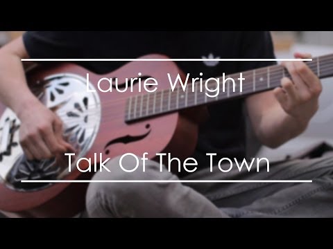 Laurie Wright - Talk of the Town // Glass Bottle Session