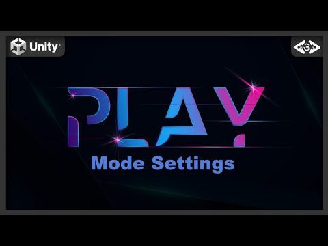 Enter Play Mode settings in Unity - Episode#22