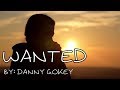 Danny Gokey - Wanted Lyric Video