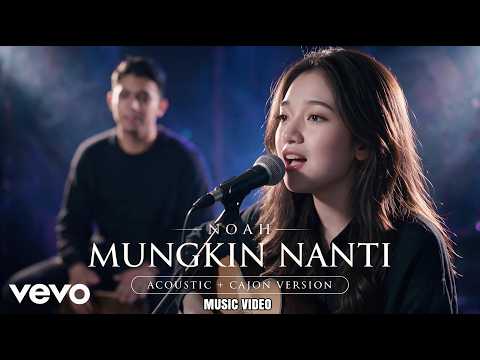 MUNGKIN NANTI - NOAH | ACOUSTIC + CAJON VERSION (Music Video)