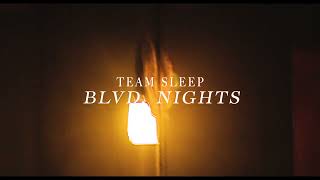 Download lagu Team Sleep - Blvd. Nights mp3