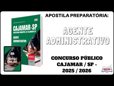 Apostila Agente Administrativo - Concurso Prefeitura de Cajamar / SP - 2025/2026
