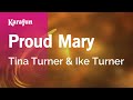 Proud Mary - Tina Turner & Ike Turner | Karaoke Version | KaraFun