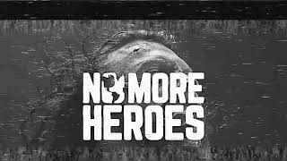 No More Heroes - Do Not Go Gentle (Lyric Video)