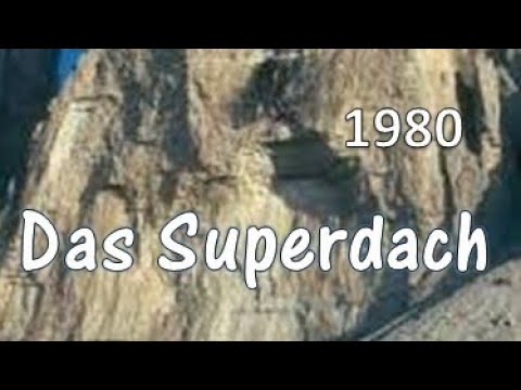 Das Superdach - 1980       Westliche Zinne Nordwand (Schweizer Weg)