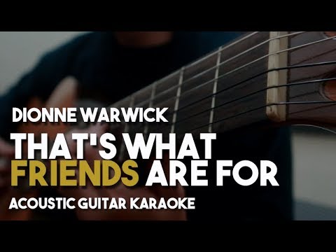 [Acoustic Karaoke] That's What Friends Are For - Dionne Warwick (Guitar Version with Lyrics)