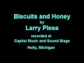 Biscuits and Honey by Larry Pless