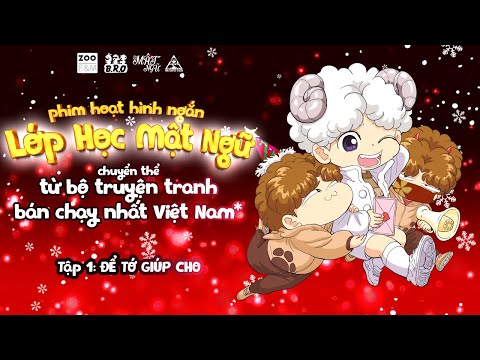 [OFFICIAL] Hoạt hình Lớp học Mật Ngữ -Tập 01:Để Tớ Giúp Cho - Bạch Dương "húc" trúng Crush & cái kết