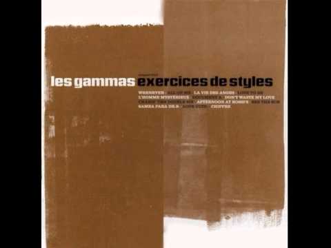 Les Gammas - Exercices De Styles (Full Album)