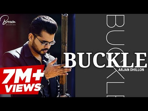 BUCKLE : ARJAN DHILLON (official video ) || LATEST PUNJABI SONG
