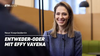 Entweder Oder mit Effy Vayena, Vizepräsidentin für Wissenstransfer und Wirtschaftsbeziehungen