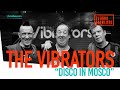 The Vibrators - Disco In Mosco - Ao Vivo no Estúdio Showlivre 2019