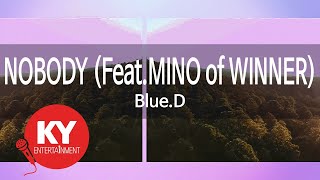 Download lagu NOBODY (Feat.MINO of WINNER) - Blue.D(블루디) (KY.21649) / KY Karaoke mp3 Download lagu NOBODY (Feat.MINO of WINNER) - Blue.D(블루디) (KY.21649) / KY Karaoke mp3