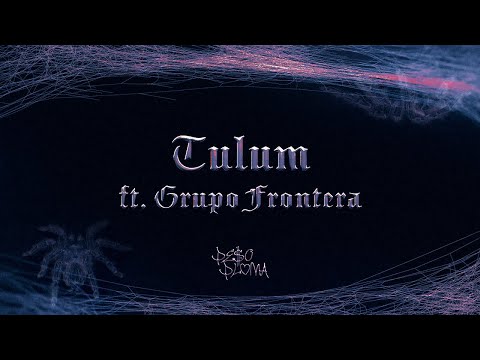 TULUM (Lyric Video) - Peso Pluma, Grupo Frontera