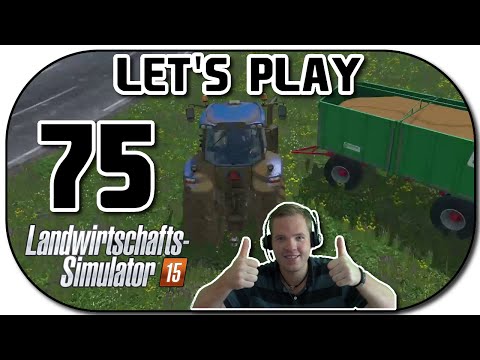 Let's Play Landwirtschafts Simulator 2015 Part 75 Anhängerproblematik
