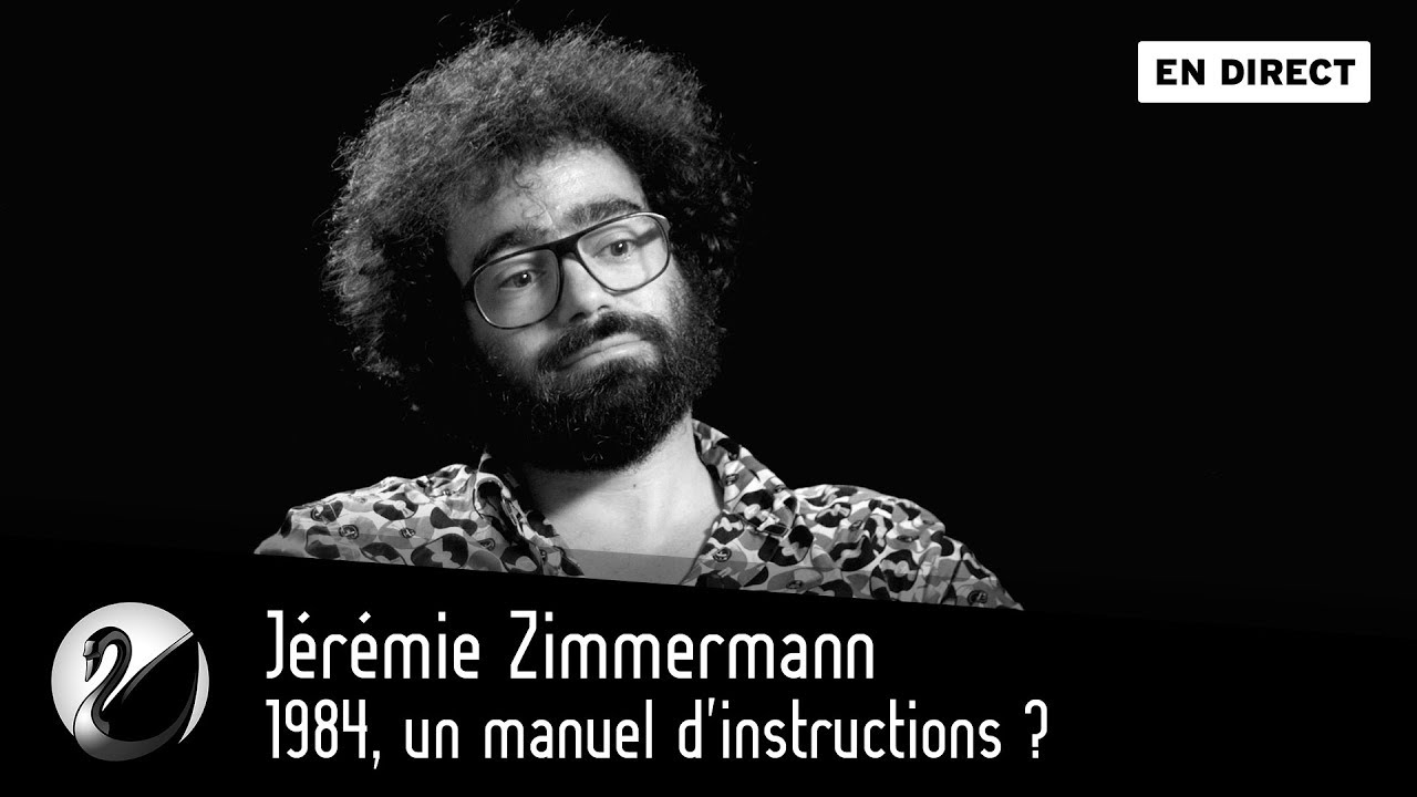 Jérémie Zimmermann : 1984, un manuel d'instructions ?