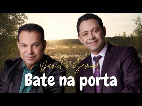 Bate na porta - Daniel e Samuel [#minhasfavoritas]