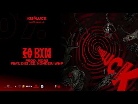 KISSLUCK / Kiślasty - ZA DYM FEAT. DIZI JZK, KONDZIU WNP