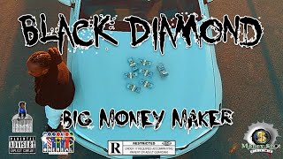 Big Money Maker - BlackDiamond