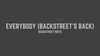 Backstreet Boys - Everybody (Backstreet&#39;s Back) (Radio Edit) (Lyrics)