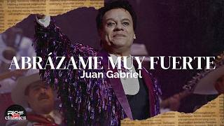 Juan Gabriel — Abrázame Muy Fuerte (Letra/Lyrics)