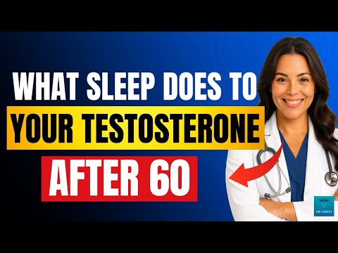 A Urologist Explains What Sleep Does to Your Testosterone After 60 (Science-Based)
