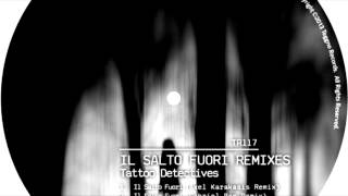 Tattoo Detectives - Il Salto Fuori (Gabriel Ben 2013 Remix)